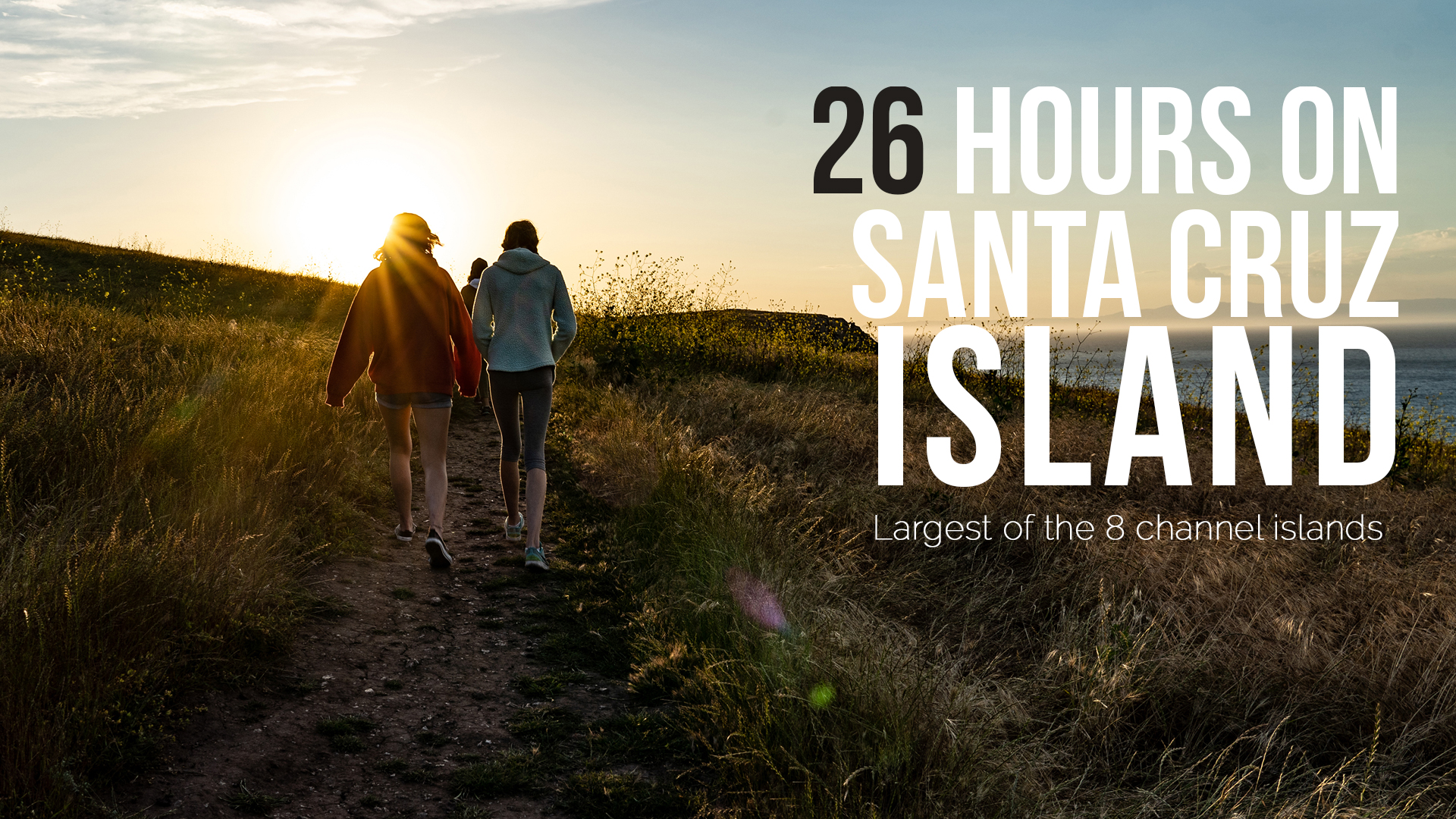 26 hours on Santa Cruz Island – Kayaking – Hiking – Camping Channel Islands National Park