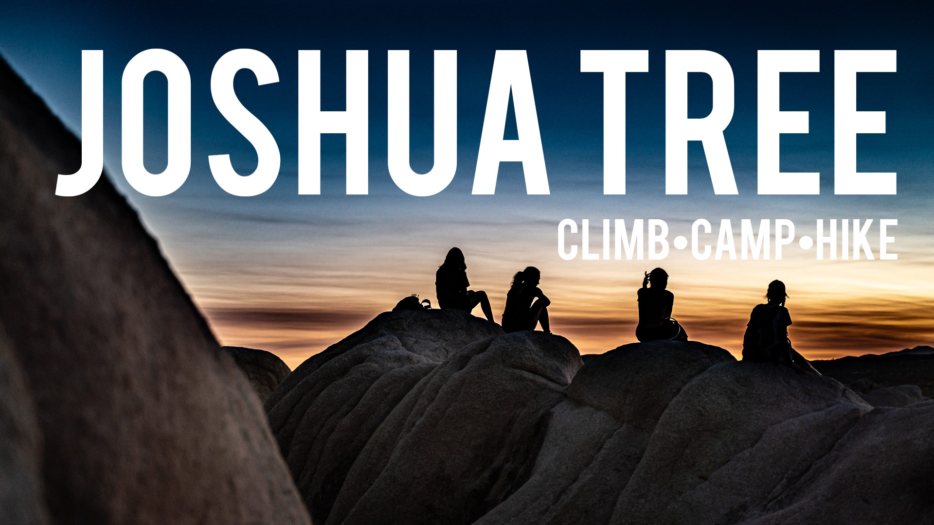 Joshua Tree – rock climbing, hiking, camping and stars with 5 teens